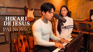 PAI NOSSO (Oração) - HIKARI DE JESUS e LANA DE JESUS | Música Gospel | Louvores | Oficial