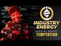 Temptation Industry Energy Exclusive Interview