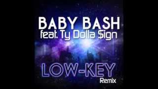Baby Bash feat. Ty Dolla $ign & Raw Smoov - "Low-Key" OFFICIAL VERSION