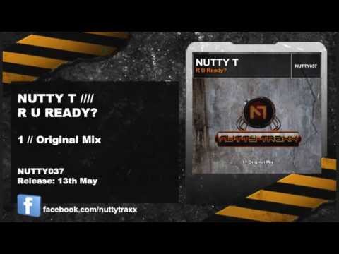 Nutty T - R U Ready?