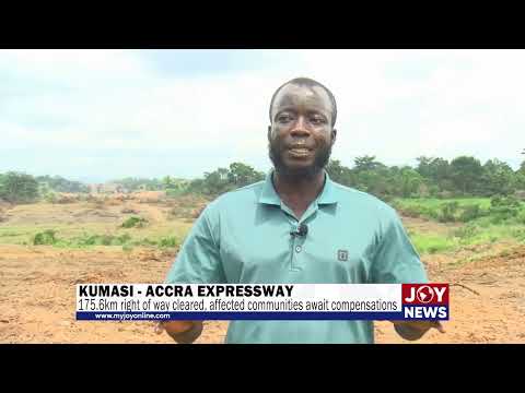 Kumasi - Accra expressway: 175.6km right of way cleared, affected communities await compensations