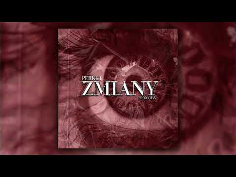 perkk1 - zmiany   [prod. Vmax]