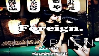Trey Songz - Foreign (J-Hyphen Remix) [EXPLICIT]