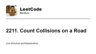 YouTube video '2211. Count Collisions on a Road (Leetcode Medium)'