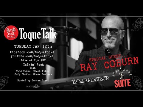 TOQUE TALK - EPISODE 38 - RAY COBURN (Roger Hodgson, Honeymoon Suite)