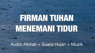 Download lagu Firman Tuhan Menemani Tidur - Audio Alkitab Menguatkan (Musik Instrument Suara Hujan) mp3 Download lagu Firman Tuhan Menemani Tidur - Audio Alkitab Menguatkan (Musik Instrument Suara Hujan) mp3
