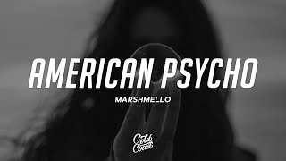 Marshmello - American Psycho (Lyrics) ft. Mae Muller &amp; Trippie Redd
