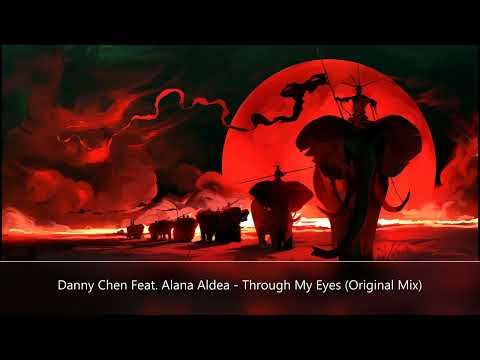 Danny Chen Feat. Alana Aldea - Through My Eyes (Original Mix) [TRANCE4ME]