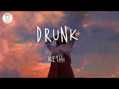 keshi - drunk (Lyric Video)