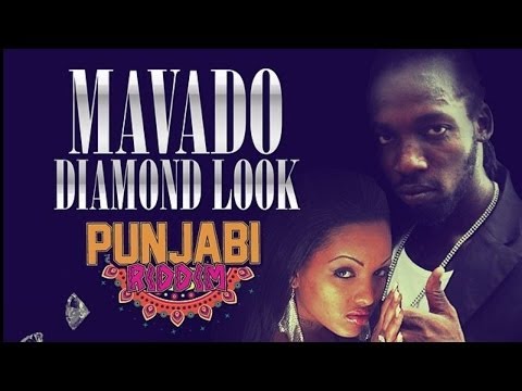 Mavado - Diamond Look (Raw) [Punjabi Riddim] April 2014