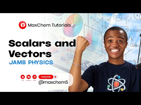 Scalars And Vectors ( JAMB PHYSICS )