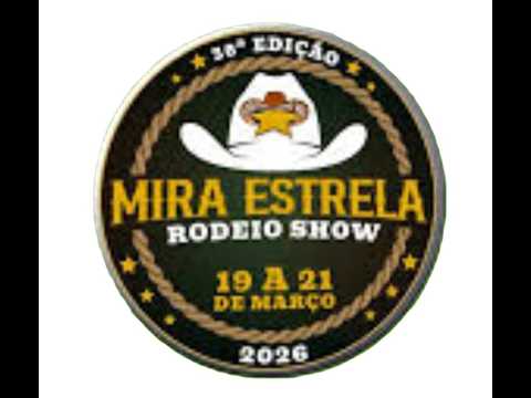 FESTA DO PEÃO DE MIRA ESTRELA 2026 - FINAL