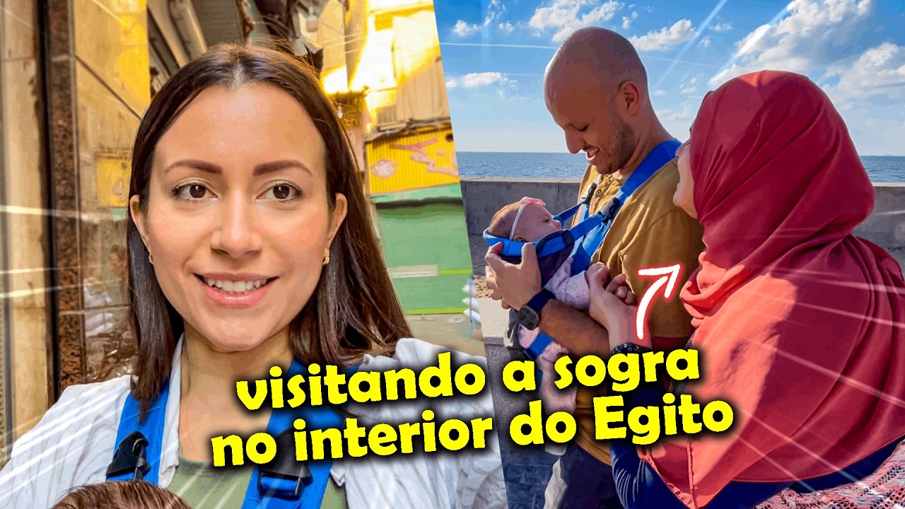 VISITEI MEUS SOGROS EGÍPCIOS com A BEBÊ PELA PRIMEIRA VEZ