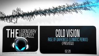 Cold Vision - Rise of Darkness (Lunatic Remix) [HQ + HD PREVIEW]