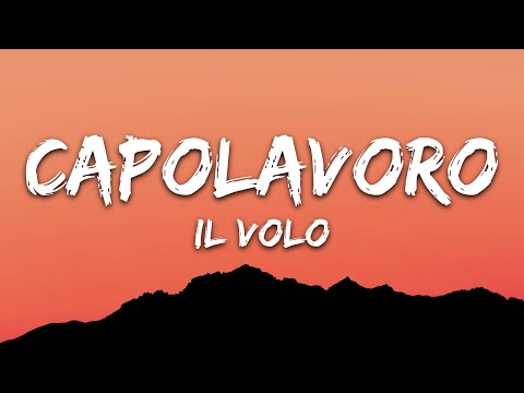 Il Volo - Capolavoro (Testo/Lyrics)