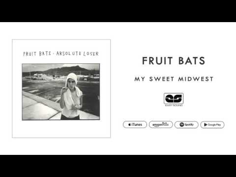 Fruit Bats - My Sweet Midwest (Official Audio)