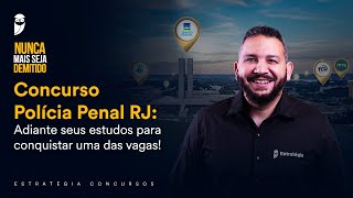 Concurso Polícia Penal RJ: Adiante seus estudos para conquistar uma das vagas!