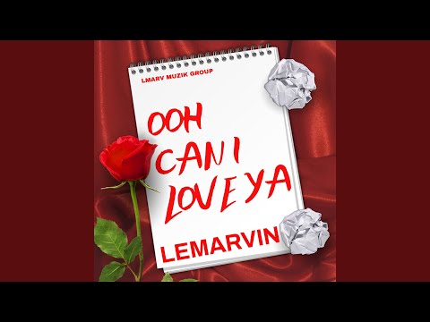 Ooh Can I Love Ya