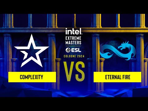 Complexity vs. Eternal Fire - IEM Cologne 2024 - Play-in