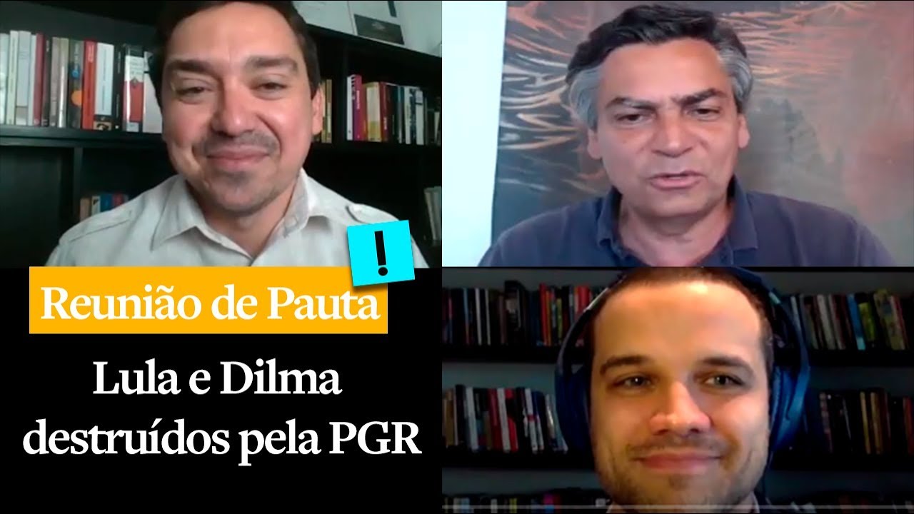 Reunião de Pauta: "Lula e Dilma destruídos pela PGR"