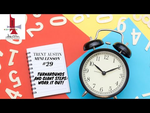 Trent Austin  Mini-Lesson #29: Turnarounds and Giant Steps - Work it OUT!