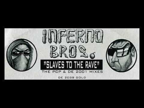 Inferno Bros. - Slaves To The Rave (DE 2001 Mix) audio track - 8:58