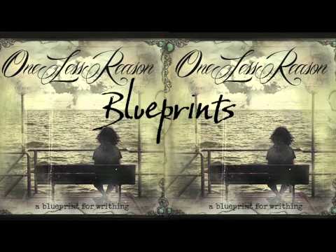 One Less Reason - Blueprint