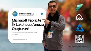 Microsoft Fabric'te İlk Lakehouse'unuzu Oluşturun! | Delta Tablolarla 
