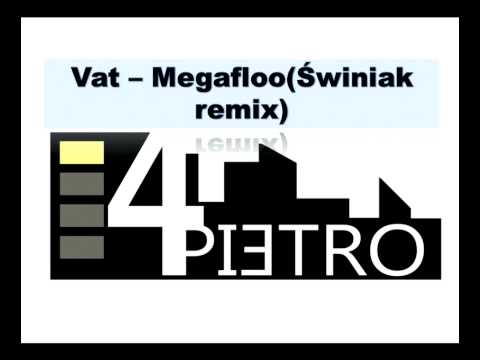 05. Vat - Megafloo (Świniak remix)