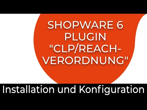 Shopware 6 Plugin "CLP/REACH-Verordnung" - Installation & Konfiguration