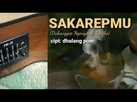 SAKAREPMU - Dakanggep Ngenyangi Lonthe (Official Music Video)