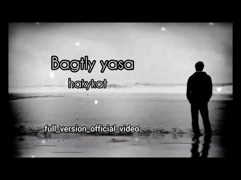 BAGTLY YASA_HAKYKAT_NEW OFFICIAL VIDEO FULL VERSION