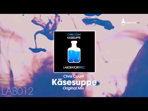 Chris Count - Käsesuppe (Original Mix)