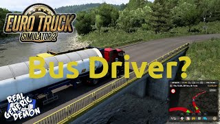 Euro Truck Simulator 2 - Bus Driver?
