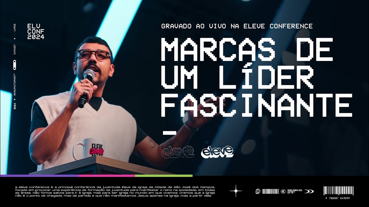 MARCAS DE UM LÍDER FASCINANTE | Dênio Lara Jr - Eleve Conference 2024
