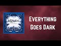 The Hoosiers - Everything Goes Dark (Lyrics)