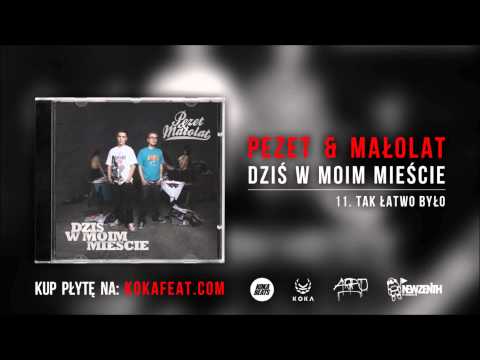 Pezet & Małolat - Tak łatwo było