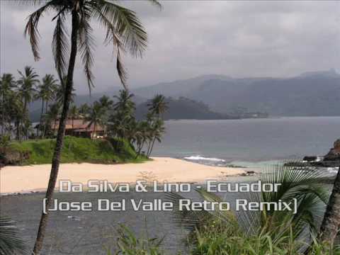 Da Silva & Lino - Ecuador (Jose Del Valle Retro Remix)