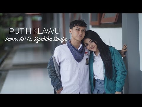 James AP Ft. Syahiba Saufa - Putih Klawu (Official Music Video)