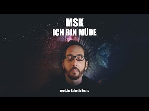 MSK - Ich Bin Müde (prod. by Robotik Beats) [Official Video]