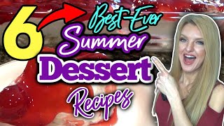6 Best-Ever SUMMER DESSERT RECIPES you'll go Crazy over!