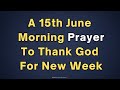 Say This Morning Prayer Before You Start Your Day | Prayer To Thank God For New Week