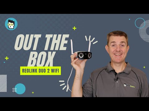 Out the Box Series - Reolink Duo 2 WiFi