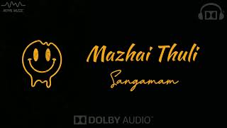 Download lagu Mazhai Thuli | Sangamam | Tamil Hits | Dolby Surround 🎧 mp3