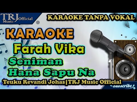 Karaoke FARAH VIKA - SEUNIMAN HANA SAPUNA KARAOKE TANPA VOKAL | Full Karaoke Version
