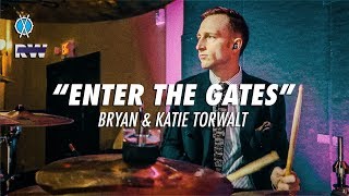 &quot;Enter The Gates&quot; Drum Cover // Bryan &amp; Katie Torwalt // Daniel Bernard