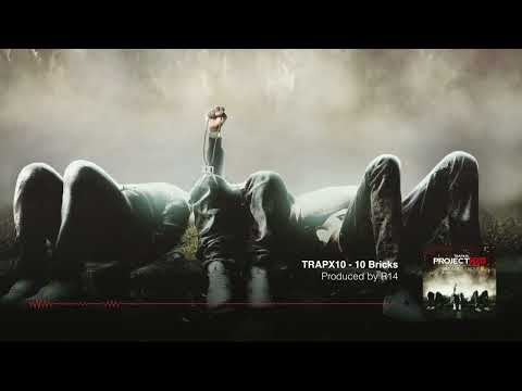 Trapx10 - 10 Bricks (Prod.By R14) | Project X10