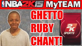GHETTO RUBY CHANT! - NBA 2K15 MyTeam Pack Opening: Power Forward Pack Opening