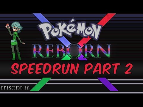 Pokemon Reborn E18 Speedrun in 8:33:07 - Part 2 - Florinia