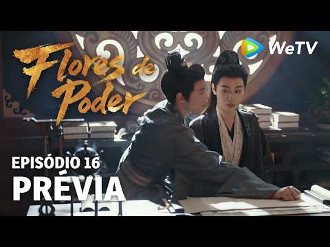 Prévia Episódio 16｜Flores do Poder (Blossoms of Power) | Meng Ziyi & He Yu | WeTV Portuguese